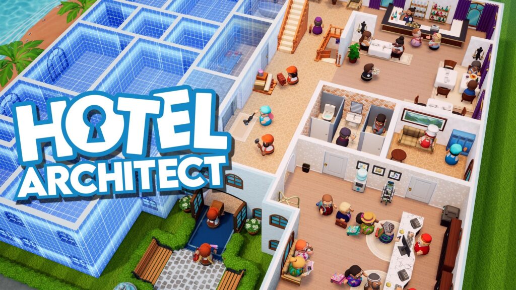 ホテル経営シム『Hotel Architect』正式版1.0配信、サンドボックスと新ロケーションを追加